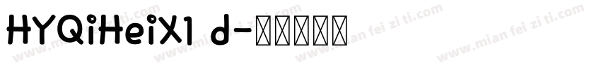 HYQiHeiX1 d字体转换
